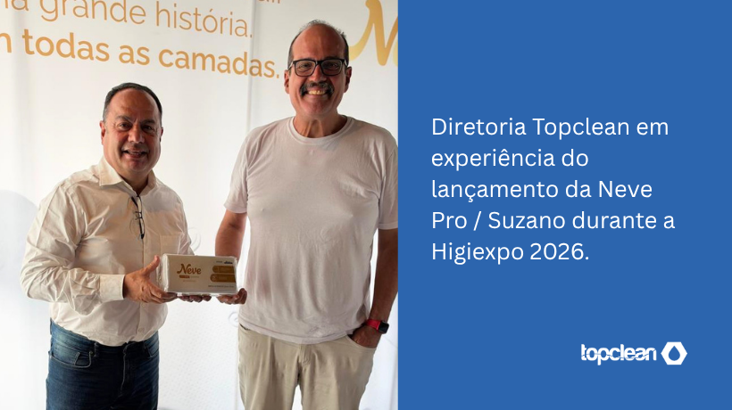 Diretoria Topclean em experiência do lançamento da Neve Pro / Suzano durante a Higiexpo 2026.